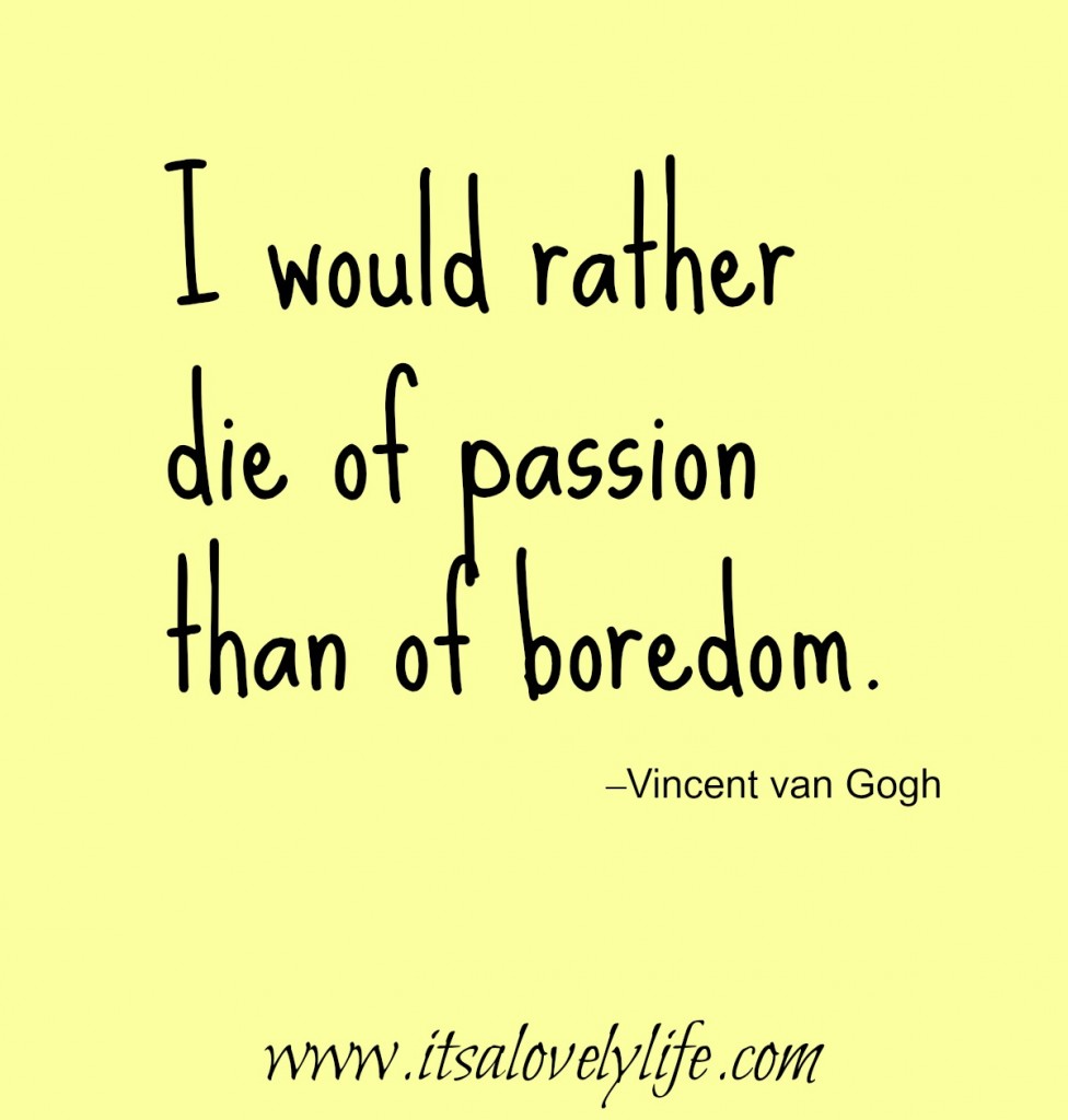Have passion in your life