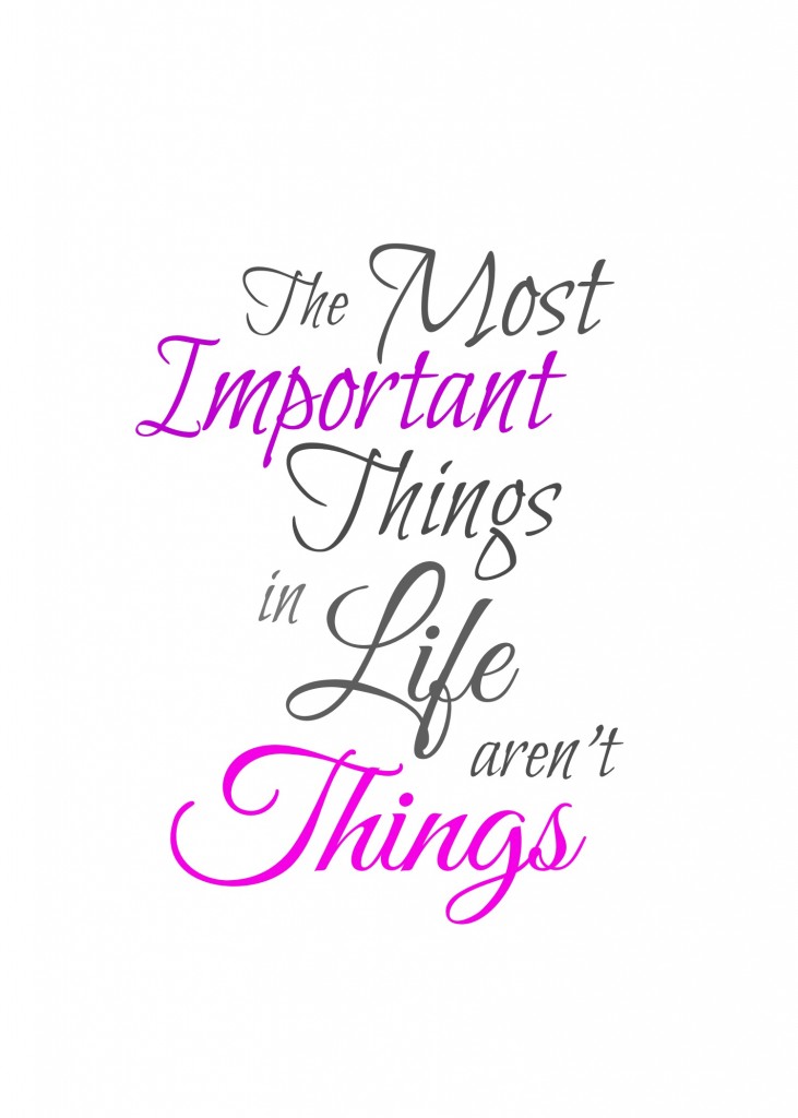 The Most Important Things in Life aren't Things