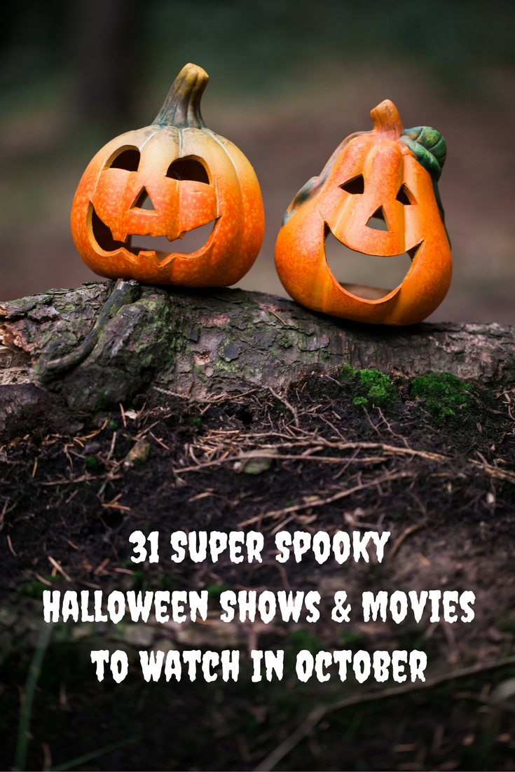 31-super-spooky-halloween-shows-and-movies-to-watch-in-october