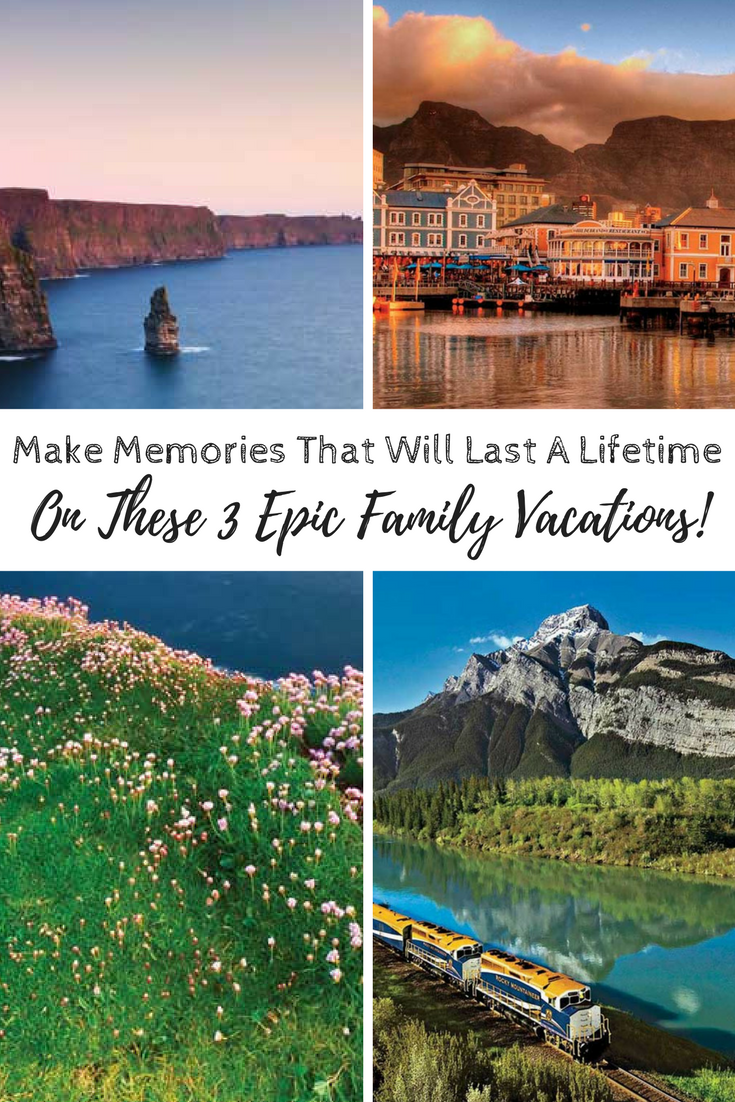Memories That Will Last A Lifetime On These 3 Epic Family Vacations!